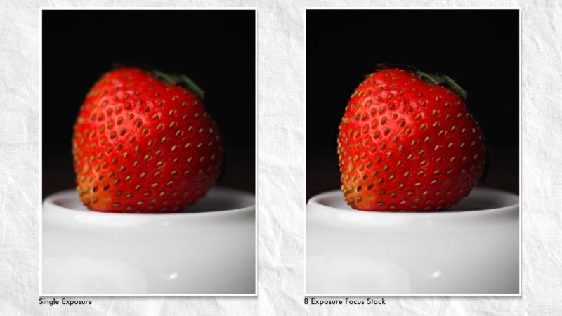 Side-by-side photos of a strawberry on a white cup: the left labeled "Single Exposure" appears less sharp, while the right labeled "8 Exposure Focus Stack" shows the strawberry in sharper focus and more detail.